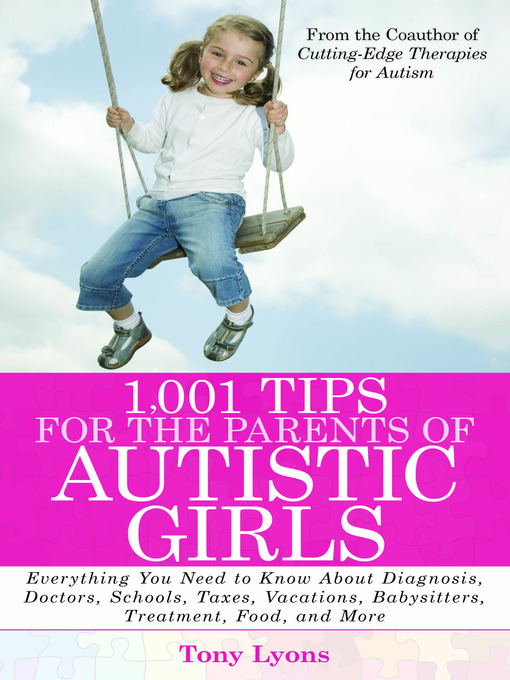 Title details for 1,001 Tips for the Parents of Autistic Girls by Tony Lyons - Available